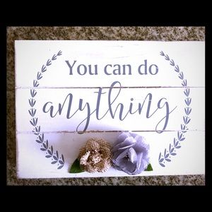 Inspirational wall sign  “You can do anything”